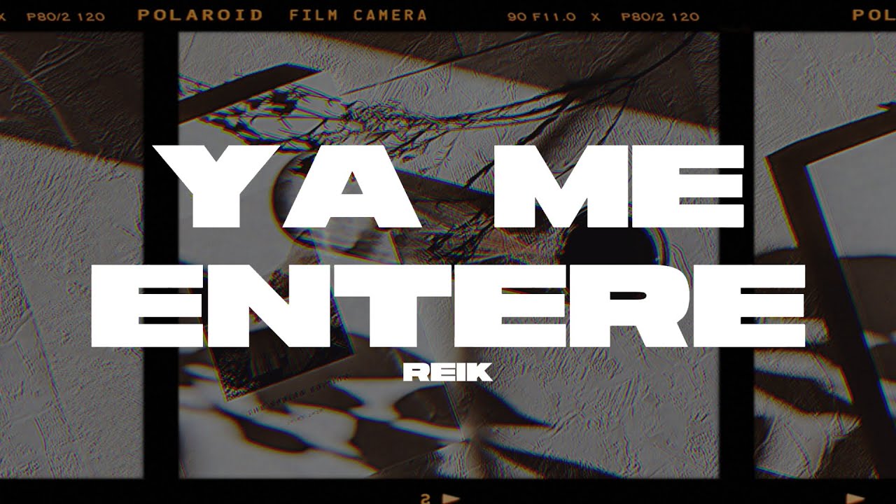 Reik - Ya Me Enteré (Letra/Lyrics) - YouTube