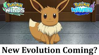 Will Pokémon Winds And Waves Introduce A New Eeveelution?