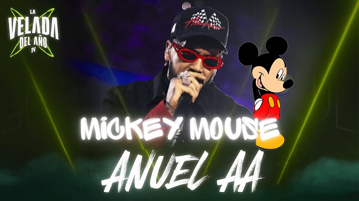 [RESUBLED] Anuel AA and Mickey Mouse in La Velada del Año 4 in FHD (1080p) #RealHastaElGallo
