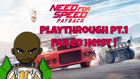 Need For Speed Payback - Walkthrough Gameplay Part 1 Failed Heist