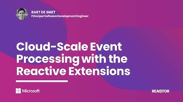Bart De Smet on Cloud Scale Event Processing with the Reactive Extensions Rx