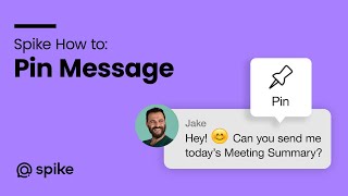 Spike How-to: Pin Message