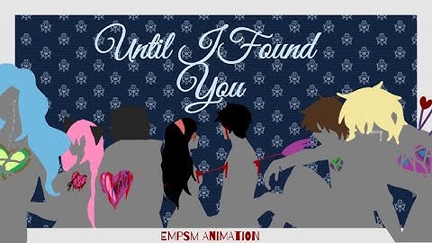 Until I Found You | MYSTREET Animation