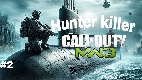Unleashing Chaos: Call of Duty Modern Warfare 3 2011 - Hunter Killer Mission Gameplay || #3