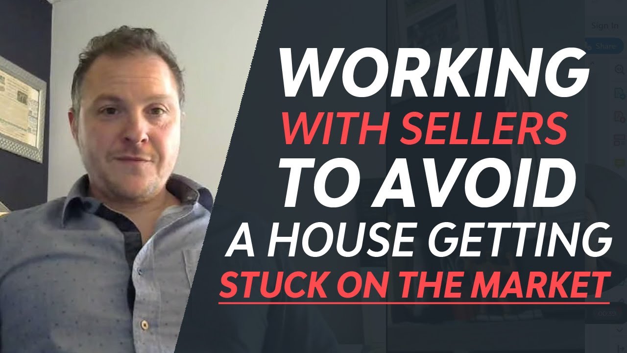 Working With Sellers To Avoid A House Getting Stuck On The Market YouTube