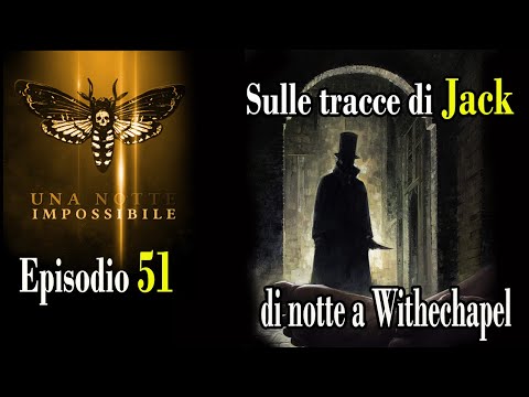 EP. 51 - On the trail of JACK THE RIPPER. At night in Withechapel.