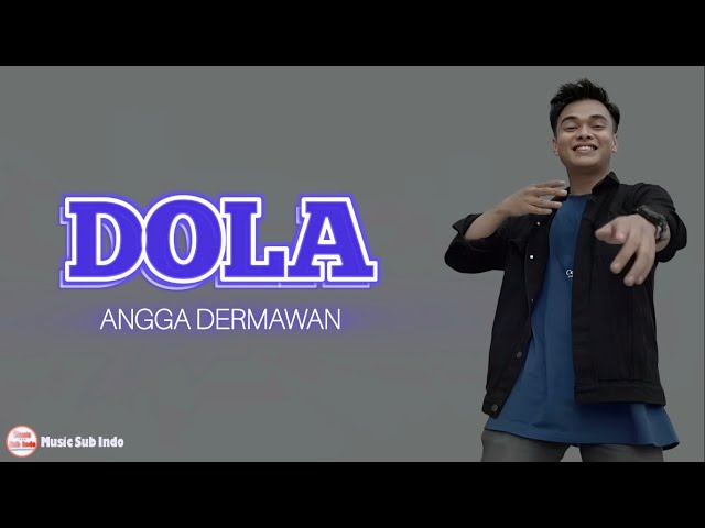 DOLA - ANGGA DERMAWAN | Lirik Lagu class=