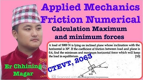 #friction #numerical #ctevt #maximum and minimum force #2063 #applied_mechanics #Engineering #Nepali