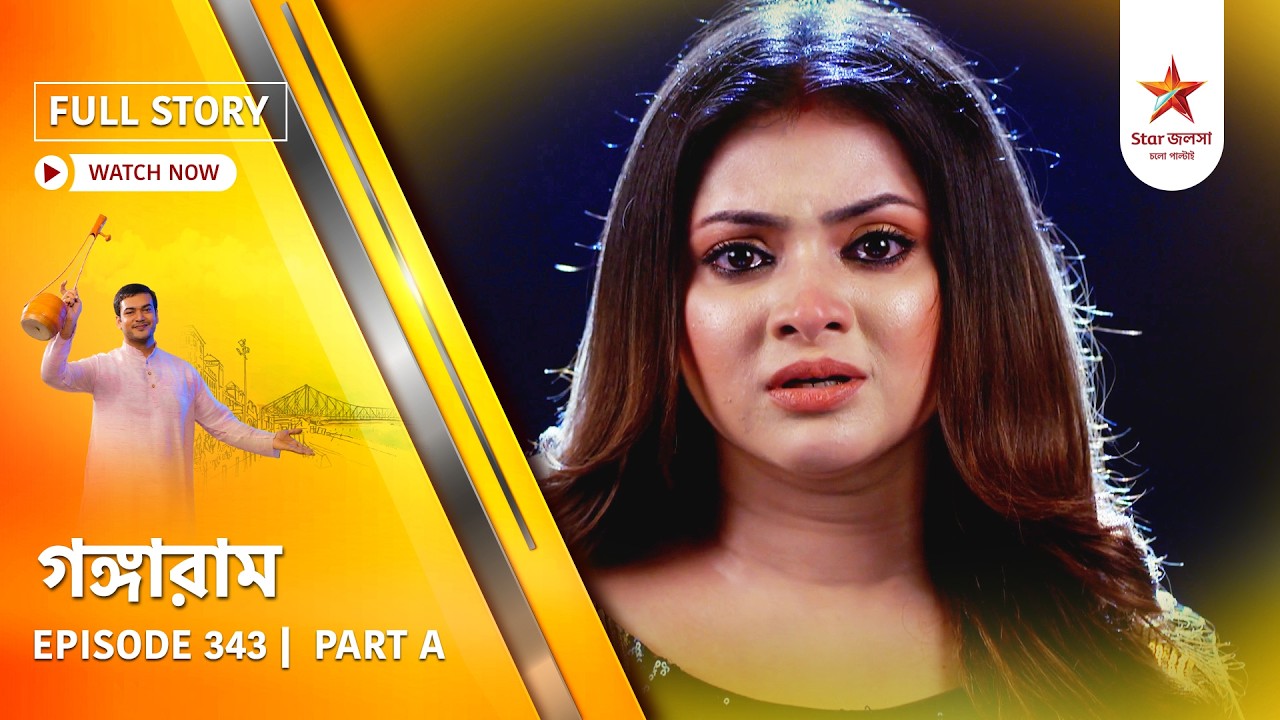 Full Story | Gangaram | Episode 343 | Part A