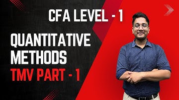 Time Value of Money Part - 1 | Quantitative Methods | CFA Level 1 Preparation for Free