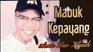 Jom Karaoke Mabuk Kepayang - Ahmad Jais Cover