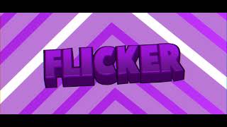 FLICKER intro