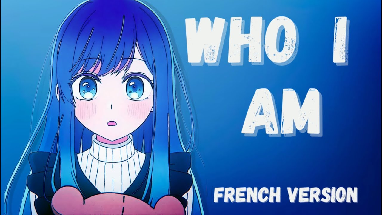 Nightcore AMV - ✨Who I am ✨ ( French version) - Cover  SARAH'