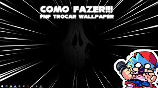COMO FAZER FNF TROCAR DE WALLPAPER!!!