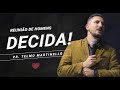 Decida! - Pr. Telmo Martinello