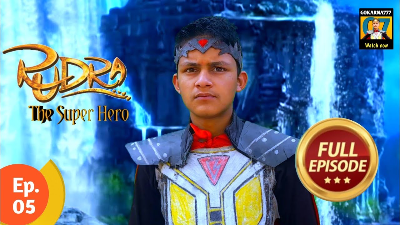 Rudra - The Super Hero - Ep 05 - Full Episode - 17th February 2025