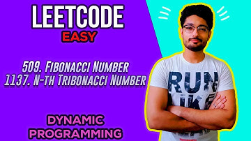 509. Fibonacci Number | 1137. N-th Tribonacci Number | LEETCODE EASY | DYNAMIC PROGRAMMING