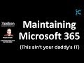 Maintaining Microsoft 365 | Full Version | Orientation + Demos