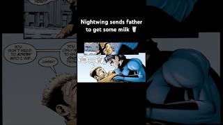 Nightwing sends father to get some milk #batfamily #nightwing #batman #batfam #comicdub #dccomics