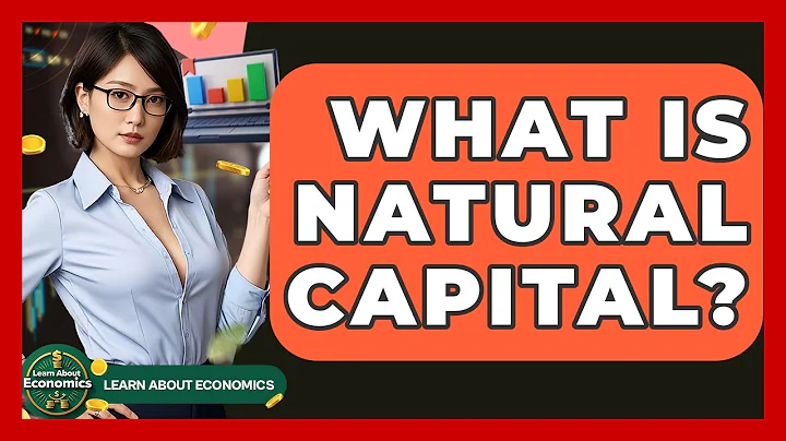 What Is Natural Capital? - Learn About Economics
