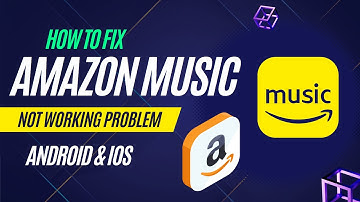How To Fix Amazon Music App Not Working Problem Android & Ios
