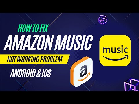 How To Fix Amazon Music App Not Working Problem Android U0026 Ios