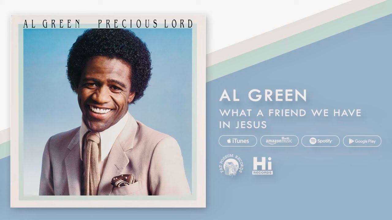 Al Green - What A Friend We Have In Jesus (Official Audio)