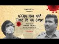 Accha Hua Aap Time Pe Aa Gaye | Official Teaser | Fnp Media