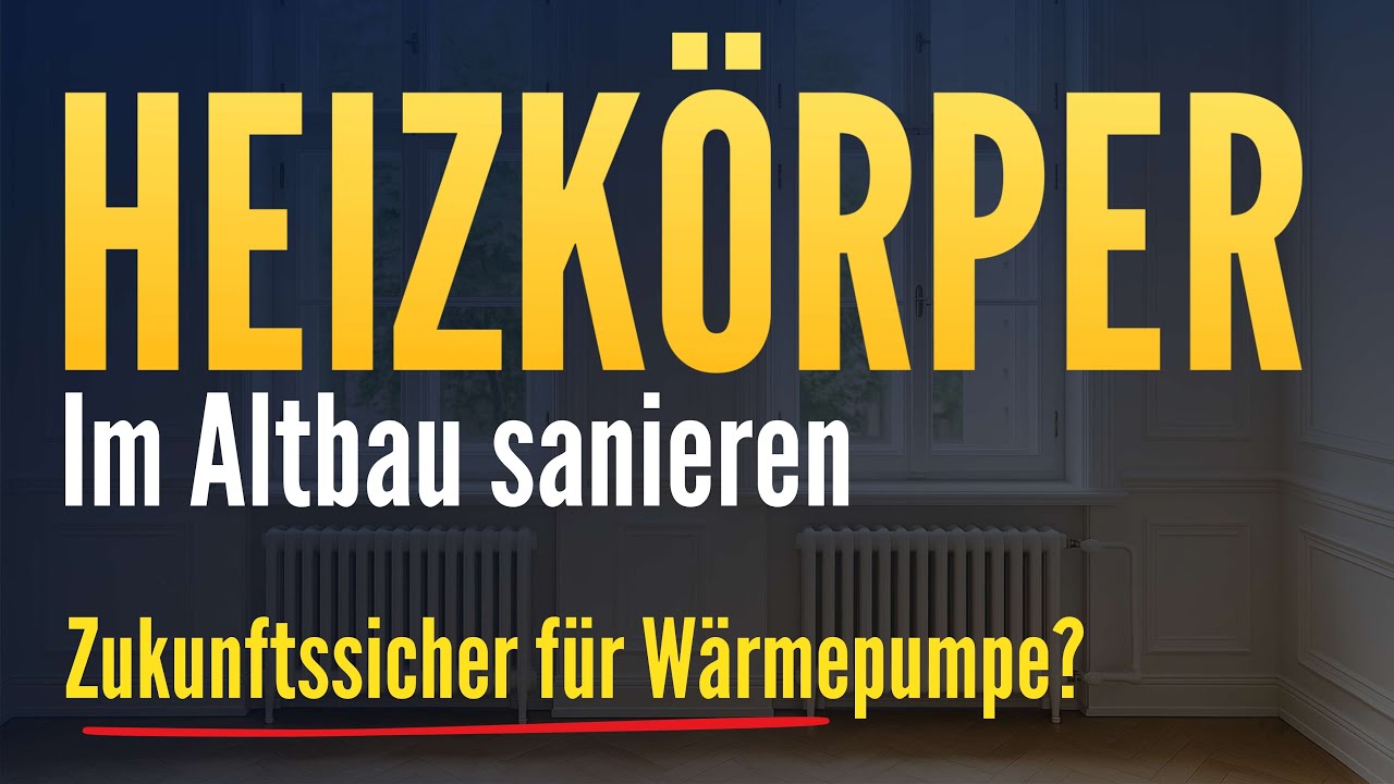Altbau für Wärmepumpe vorbereiten: Diese Tipps beim Heizkörper beachten! – auf YouTube ansehen