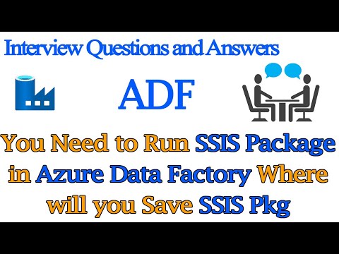 You need to Run SSIS Package in Azure Data Factory Where will you Save SSIS Pkg - ADF Interview Q&A