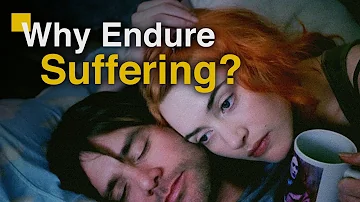 Why We Suffer: Philosophies of Eternal Sunshine of the Spotless Mind