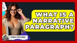 What Is A Narrative Paragraph? - Ultimate Study Hacks