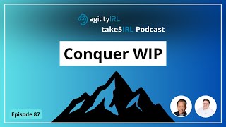 take5IRL Podcast | Episode 87: Conquer WIP