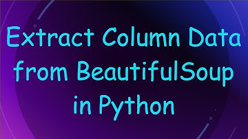 Extract Column Data from BeautifulSoup in Python