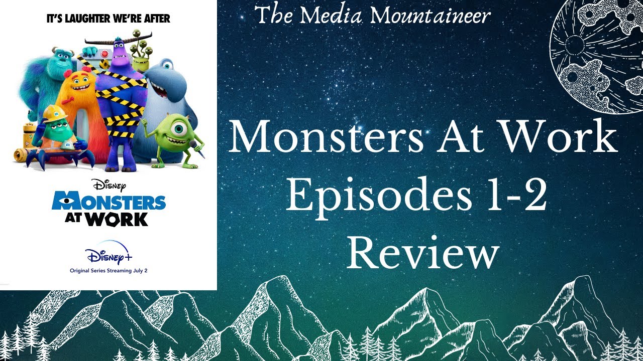 Monsters at Work - Episodes 1 & 2 (Review!!)