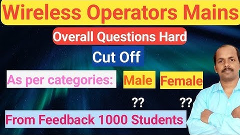 Wireless operator mains cut off (Expected) | wbp Wireless Operator Mains Exam Cut off | safe Score