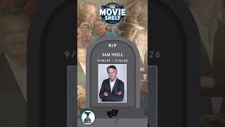 RIP SAM NEILL  (9/14/47 - 7/13/26)