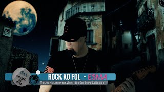 ROCK KO FOL - ESMA