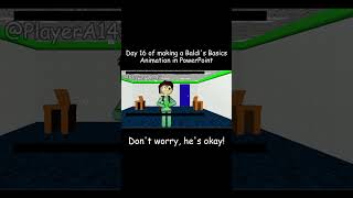 Day 16 of making a Baldi's Basics PowerPoint Animation #baldi #baldisbasics