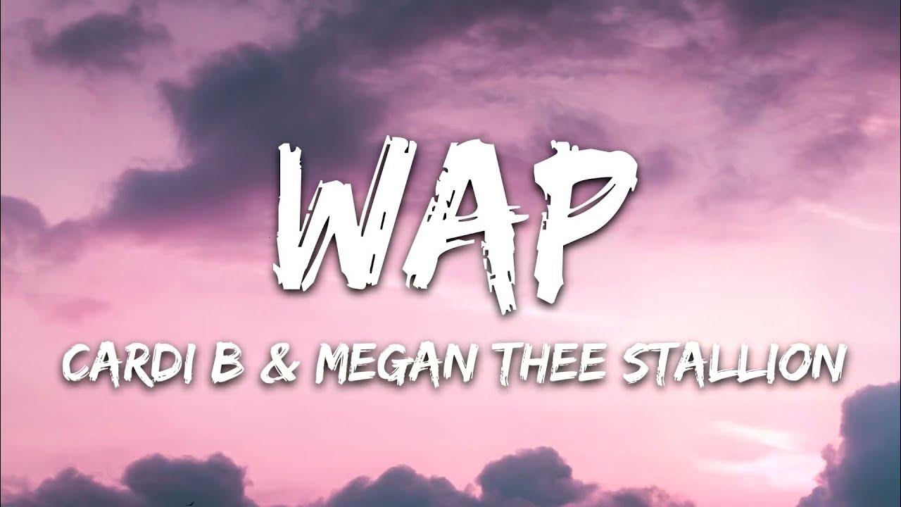 Wap feat. Wap Lyrics. Wap Lyrics Cardi b. Вап песня. Cardi b - wap feat. Megan Thee Stallion.