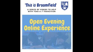 This is Broomfield - Open Evening Experience Part 1