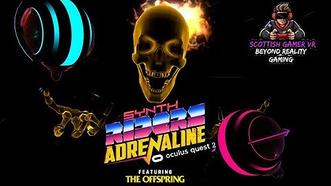 Synth Riders VR | The Offsprings Come Out And Play | Gameplay | Oculus Quest 2