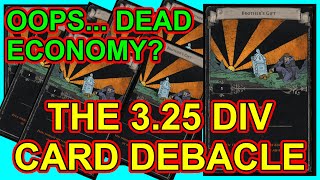 POE 3.25 - How A Div Card Bug Printed Divines - Yep, This Caused All That Inflation - Path Of Exile