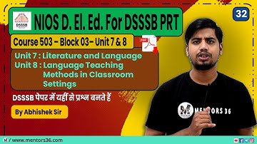 DSSSB PRT - NIOS D. El. Ed. #32 [Course 503 Block 2 - U7 & U8] for DSSSB PRT & Other Teaching Exam