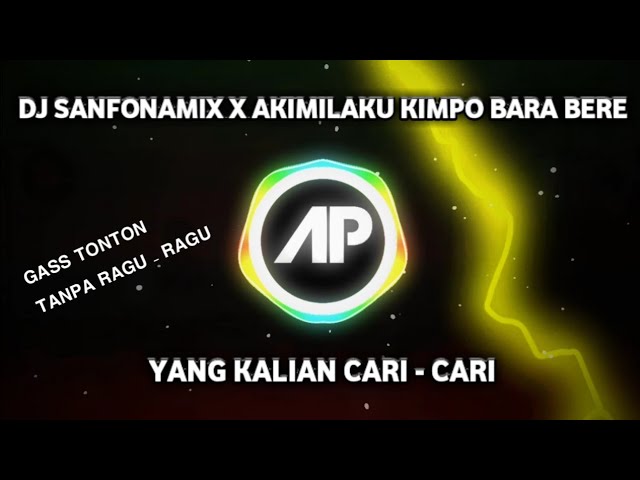 DJ SANFONAMIX X AKIMILAKU KIMPO BARA BERE MAMA MUDA DJ TIKTOK TERBARU 2021 class=