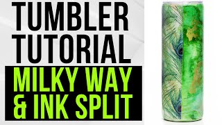 TUMBLER TUTORIAL: MILKY WAY AND INK SPLIT