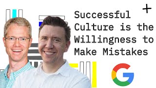 Successful Culture is the Willingness to Make Mistakes