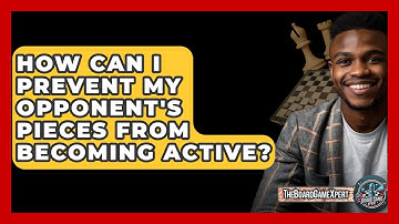 How Can I Prevent My Opponent