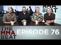 The MMA Beat - Episode 76