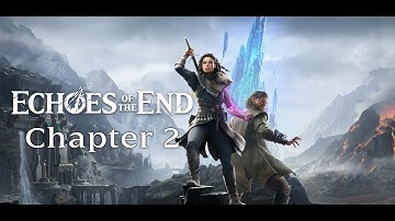 Echoes of the End - Chapter 2: Broken | 4K | PC | Playthrough